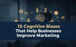 How Might Businesses Use Cognitive Biases to their Advantage?